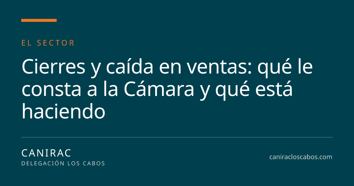 Portada: Cierres y caída en ventas: qué le consta a la Cámara y qué está haciendo