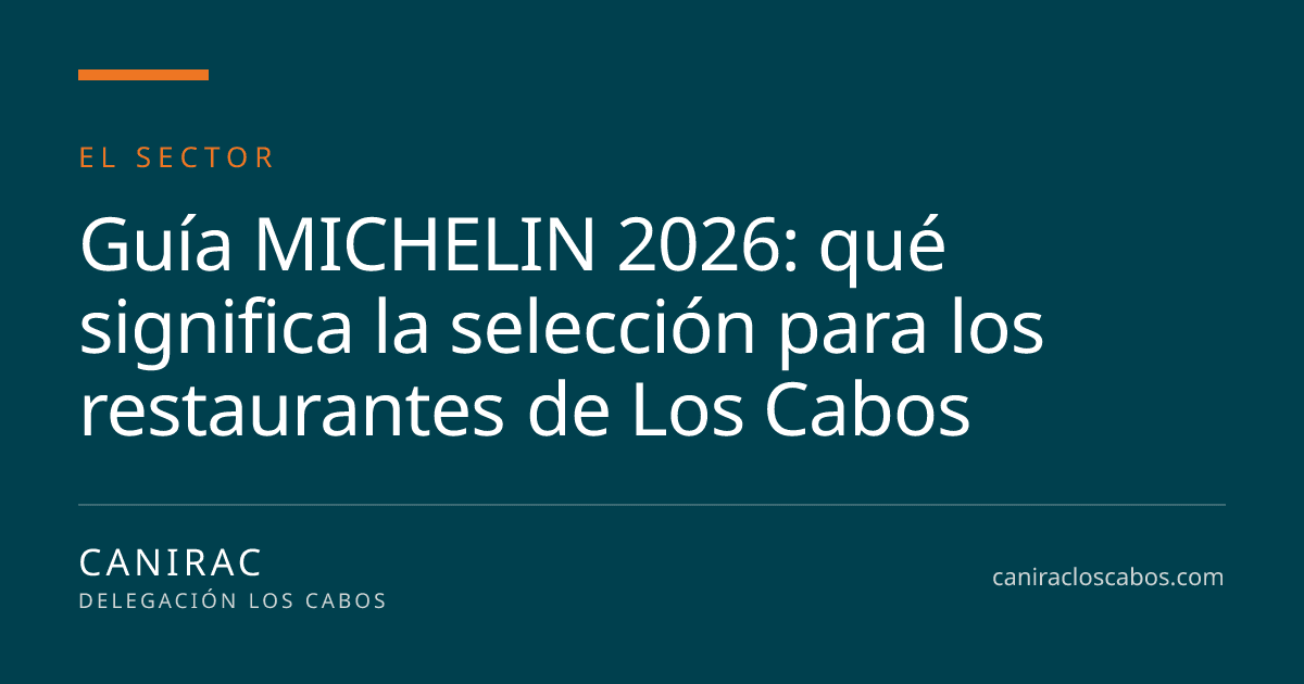 Portada: Guía MICHELIN 2026: qué significa la selección para los restaurantes de Los Cabos