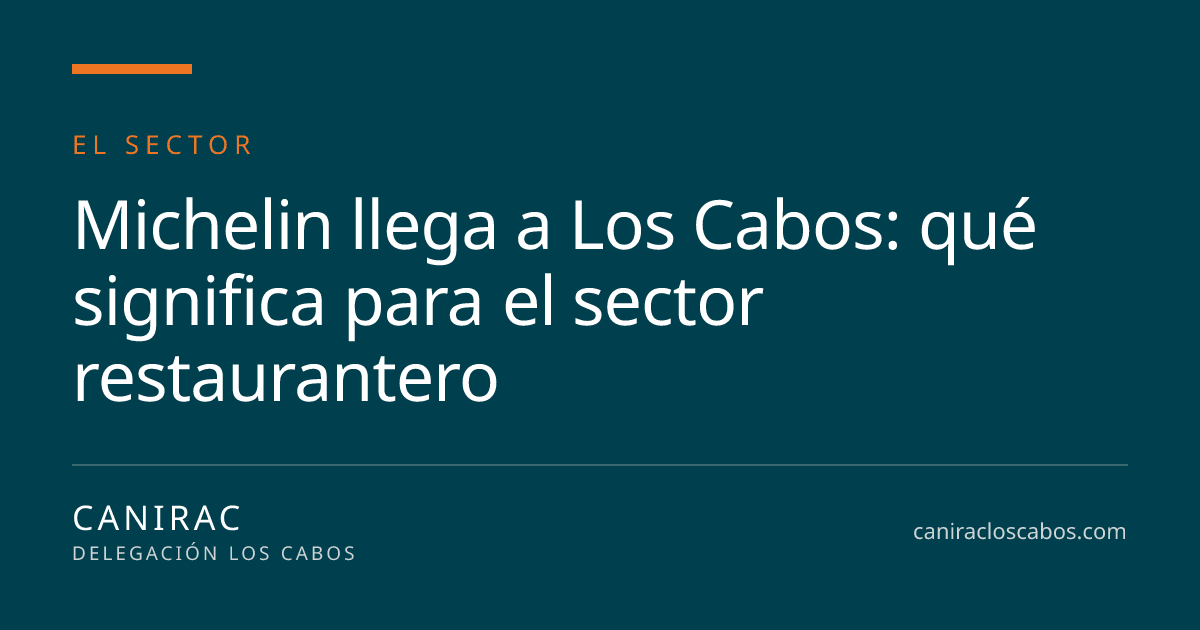 Portada: Michelin llega a Los Cabos: qué significa para el sector restaurantero