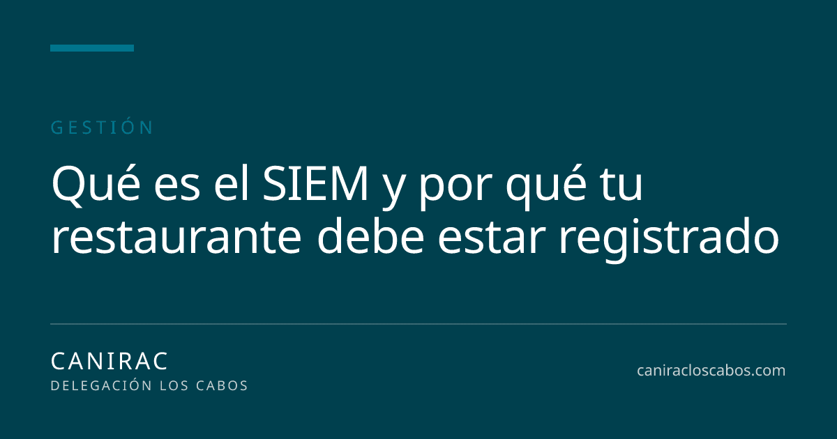 Portada: Qué es el SIEM y por qué tu restaurante debe estar registrado